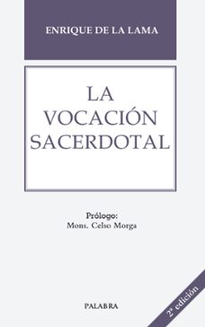 la vocacion sacerdotal (2ª ed.)-enrique de la lama cereceda-9788490617380