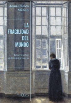 la fragilidad del mundo-9788490669280