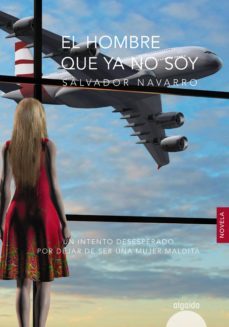 el hombre que ya no soy (ebook)-salvador navarro-9788490678480