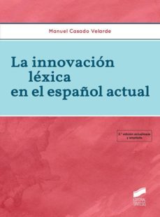 la innovacion lexica en el español actual (ebook)-manuel casado velarde-9788490776780