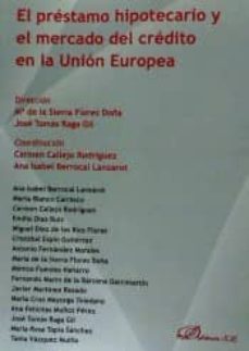 el prestamo hipotecario y el mercado del credito en la union europea-9788490856680