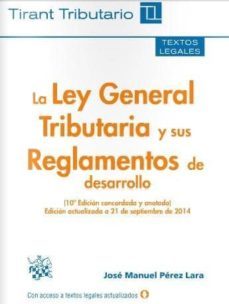 la ley general tributaria y sus reglamentos de desarrollo 10ª edicion 2014-9788490862780