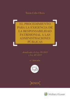 el procedimiento para la exigencia de la responsabilidad patrimon ial a las administraciones publicas 6º ed-9788490902080