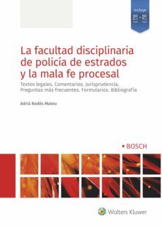 la facultad disciplinaria de policia de estrados y la mala fe procesal-9788490904480