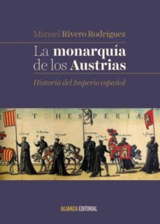 la monarquía de los austrias (ebook)-manuel rivero rodriguez-9788491046080