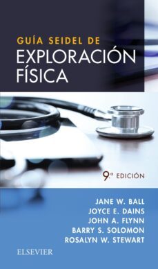guia seidel de exploracion fisica (9ª ed.)-j. w. ball-9788491133780