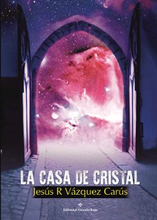 la casa de cristal-jesus vazquez carus-9788491159780