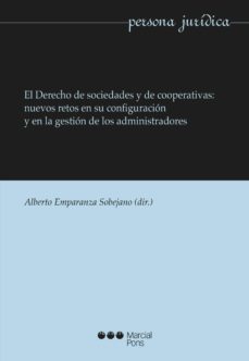 el derecho de sociedades y cooperativas: nuevos retos en su confi guracion y en la gestion de los administradores-9788491236580