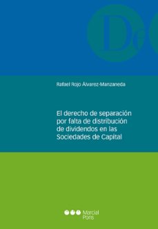 el derecho de separacion por falta de distribucion de dividendos en las sociedades de capital-rafael rojo alvarez manzaneda-9788491237280