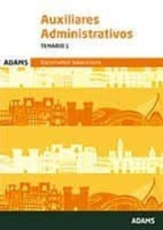 auxiliares administrativos generalitat valenciana: temario 1-9788491474180