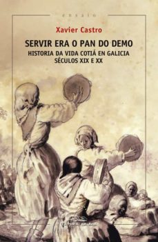 servir era o pan do demo. h. da vida cotia galicia (ebook)-xavier castro-9788491515180