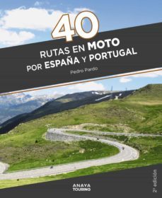 40 rutas en moto por españa y portugal (ebook)-pedro pardo-9788491584780