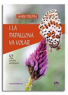 i la papallona va volar-mario delpini-9788491652380