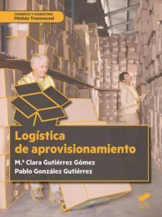 logistica del aprovisionamiento-m. clara gutierrez gomez-pablo gonzalez gutierrez-9788491711780