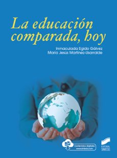 la educacion comparada, hoy (ebook)-inmaculada egido galvez-maria jesus martinez usarralde-9788491719380