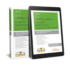 cambio climatico y salud: adaptacion a las olas de calor-federico de montalvo jaaskelainen-9788491971580