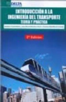 introduccion a la ingenieria del transporte: teoria y practica (2ª ed.)-sebastian truyols mateu-9788492453580