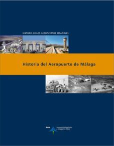 historia del aeropuerto de malaga-luis utrilla navarro-9788492499380