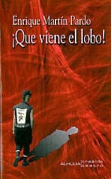 ¡que viene el lobo!-enrique martin pardo-9788492593880