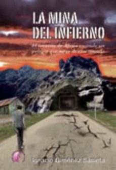 la mina del infierno-ignacio gimenez sasieta-9788492629480