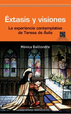 extasis y visiones-monica balltondre pla-9788492806980