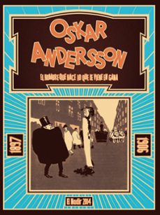 el hombre que hace lo que le viene en gana-oskar andersson-9788492890880