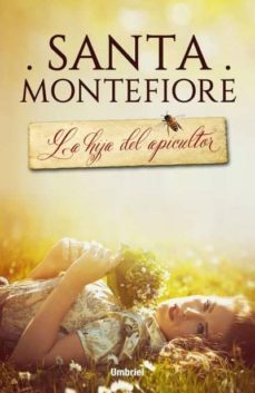 la hija del apicultor-santa montefiore-9788492915880