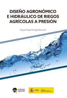 diseño agronomico e hidraulico de riegos agricolas a presion-9788492928880
