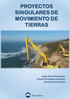 proyectos singulares de movimiento de tierras-pedro angel martin rodriguez-vicente fernandez estebanez-9788492970780