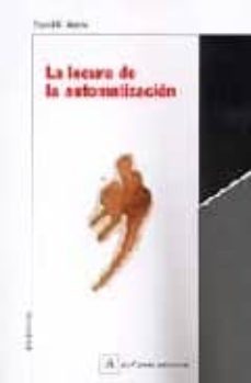 la locura de la automatizacion-david f. noble-9788493162580