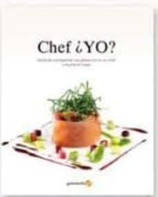 ¿yo chef?: aprende a presentar tus platos como un chef y triunfa en casa-9788493705480