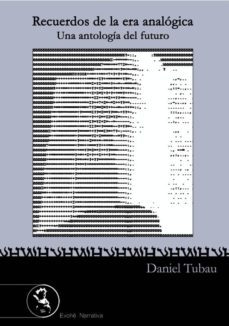 recuerdos de la era analogica-daniel tubau-9788493742980