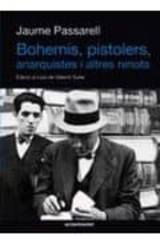 bohemis, pistolers, anarquistes i altres ninots-9788493779580