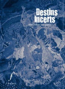 destins incerts-pilar solbes sampietro-9788493824280