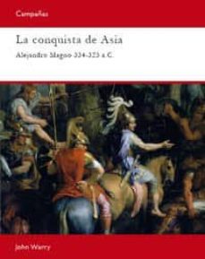 la conquista de asia: alejandro magno 334-323 a.c.-9788493918880