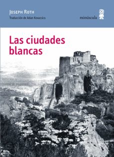 las ciudades blancas-joseph roth-9788494145780