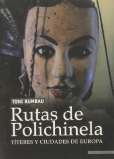rutas de polichinela-toni rumbao-9788494152580