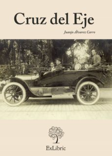 cruz del eje (ebook)-juanjo alvarez carro-9788494163180