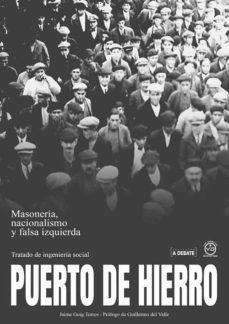 puerto de hierro. masoneria, nacionalismo y falsa izquierda-9788494201080