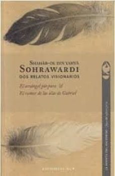 dos relatos visionarios: el arcangel purpura & el rumor de las alas de gabriel-shahab ol din yahya sohrawardi-9788494418280