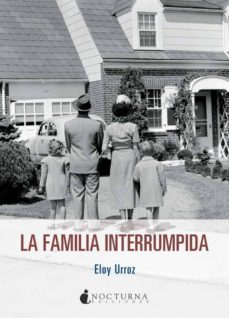 la familia interrumpida-9788494424380