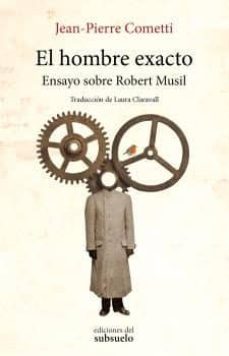 el hombre exacto: ensayo sobre robert musil-9788494432880
