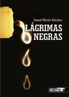 lagrimas negras-ismael martin sanchez-9788494457180
