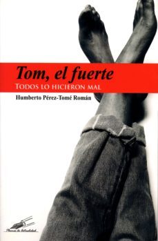 tom, el fuerte-humberto perez tome roman-9788494459580