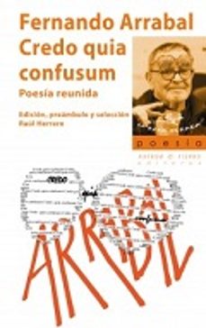 credo quia confusum. poesia reunida-fernando arrabal-9788494528880