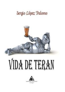 vida de teran-sergio lopez palomo-9788494811180