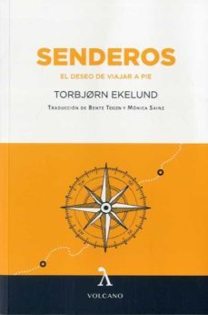 senderos: el deseo de viajar a pie-torbjorn ekelund-9788494993480