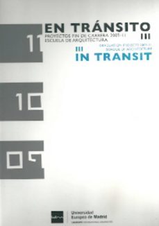 en transito iii: proyectos fin de carrera 2009-2011-9788495433480