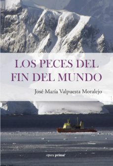 los peces del fin del mundo-jose maria valpuesta-9788495461780