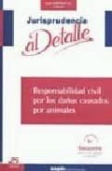 responsabilidad civil por daños causados por animales-9788495762580